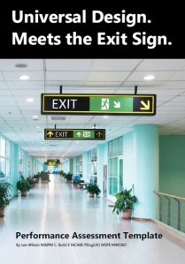 Universal Design Meets the Exit Sign Performance Assessment Template Cover Image from the document. It says the name of the document, by Lee Wilson MAIPM C. Build E MCABE PEng(UK) MSPE MWOBO. It is a picture of an airport with exit signage overhead. The first sign is a running person green exit sign pointing down to the stairs, the rear sign is a running person with a wheelchair person both moving to the left together. The arrow points ahead.